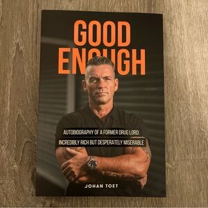Good Enough: autobiography of a former druglord: incredibly rich but.…